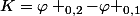 K=\varphi _{0,2}-\varphi _{0,1}