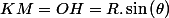 KM=OH=R.\sin\left(\theta\right)