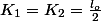 K_{1}=K_{2}=\frac{l_{o}}{2}