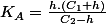 K_{A}=\frac{h.(C_{1}+h)}{C_{2}-h}