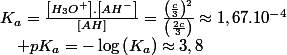 K_{a}=\frac{\left[H_{3}O^{+}\right].\left[AH^{-}\right]}{\left[AH\right]}=\frac{\left(\frac{c}{3}\right)^{2}}{\left(\frac{2c}{3}\right)}\approx1,67.10^{-4}\quad;\quad pK_{a}=-\log\left(K_{a}\right)\approx3,8