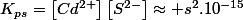 K_{ps}=\left[Cd^{2+}\right]\left[S^{2-}\right]\approx s^{2}.10^{-15}