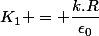 K_1 = \dfrac{k.R}{\epsilon_0}&nbsp;&nbsp;