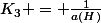 K_3 = \frac{1}{a(H)}