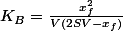 K_B=\frac{x_f^2}{V(2SV-x_f)}