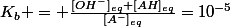 K_b = \frac{[OH^-]_{eq} [AH]_{eq}}{[A^-]_{eq}}=10^{-5}