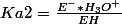 Ka2=\frac{E^-*H_3O^+}{EH}