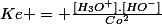 Ke = \frac{[H_3O^+].[HO^-]}{Co^2}