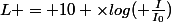 L = 10 \times{log( \frac{I}{I_0})}