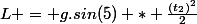 L = g.sin(5) * \frac{(t_2)^2}{2}