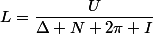 L=\dfrac{U}{\Delta N 2\pi I}