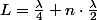 L=\frac{\lambda}{4}+n\cdot\frac{\lambda}{2}