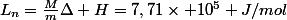 L_{n}=\frac{M}{m}\Delta H=7,71\times 10^5 J/mol