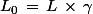 L_0\,=\,L\,\times\,\gamma