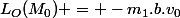 L_O(M_0) = -m_1.b.v_0