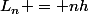 L_n = nh