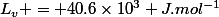 L_v = 40.6\times10^3 J.mol^{-1}