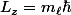 L_z=m_\ell\hbar