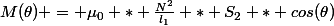 M(\theta) = \mu_0 * \frac{N^2}{l_1} * S_2 * cos(\theta)