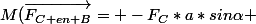 M(\vec{F_{C en B}}= -F_{C}*a*sin\alpha 