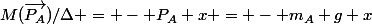 M(\vec{P_A})/\Delta = - P_A x = - m_A g x