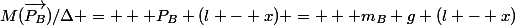 M(\vec{P_B})/\Delta = + P_B (l - x) = + m_B g (l - x)