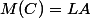M(C)=LA