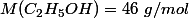 M(C_2H_5OH)=46~g/mol