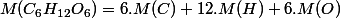 M(C_6H_{12}O_6)=6.M(C)+12.M(H)+6.M(O)