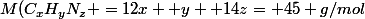 M(C_xH_yN_z =12x +y +14z= 45 g/mol