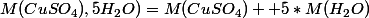 M(CuSO_4),5H_2O)=M(CuSO_4) +5*M(H_2O)