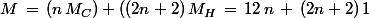M\,=\,(n\,M_C)+((2n+2)\,M_H\,=\,12\,n\,+\,(2n+2)\,1