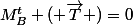 M^t_B ( \overrightarrow{T} )=0