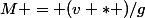 M = (v * )/g