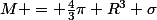 M = \frac{4}{3}\pi R^3 \sigma