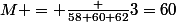 M = \frac {58+60+62}{3}=60