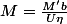 M=\frac{M'b}{U\eta}