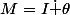 M=I\dot \theta