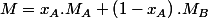 M=x_{A}.M_{A}+\left(1-x_{A}\right).M_{B}