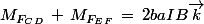 M_{F_{CD}}\,+\,M_{F_{EF}}\,=\,2baIB\vec{k}