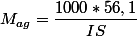 M_{ag}=\dfrac{1000*56,1}{IS}