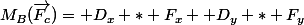 M_B(\vec{F_c})= D_x * F_x +D_y * F_y