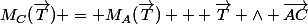 M_C(\vec{T}) = M_A(\vec{T}) + \vec{T} \wedge \vec{AC}
