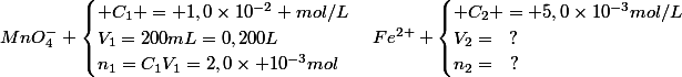 MnO_4^- \begin{cases} C_1 = 1,0\times10^{-2} mol/L\\V_1=200mL=0,200L\\n_1=C_1V_1=2,0\times 10^{-3}mol\end{cases}Fe^{2+} \begin{cases} C_2 = 5,0\times10^{-3}mol/L\\V_2=~~?\\n_2=~~?\end{cases}