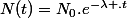N(t)=N_0.e^{-\lambda .t}