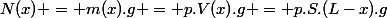 N(x) = m(x).g = p.V(x).g = p.S.(L-x).g