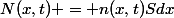 N(x,t) = n(x,t)Sdx