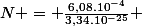 N = \frac{6,08.10^{-4}}{3,34.10^{-25}} 