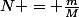 N = \frac{m}{M}