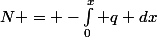 N = -\int_0^x q dx